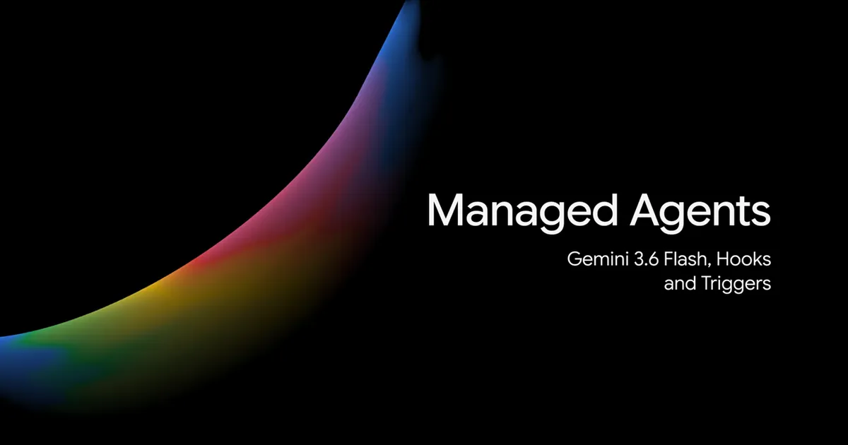 Gemini Managed Agentsの実行制御 - AIダイジェスト 20260729
