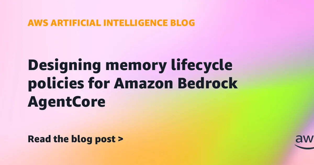 AgentCore Memoryの保持期限と削除を運用に組み込む